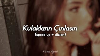 Neşe Karaböcek  Kulakların Çınlasın speed up  sözleri [upl. by Roxanna]