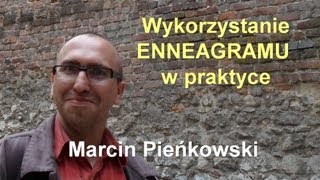 Wykorzystanie ENNEAGRAMU w praktyce część 2  Marcin Pieńkowski [upl. by Arikaahs358]