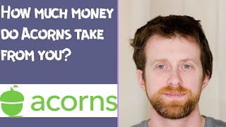 How much money do Acorns take from you [upl. by Atiragram]