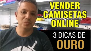 COMO VENDER CAMISETAS ONLINE  COMO TER PEDIDOS TODOS OS DIAS [upl. by Macguiness]