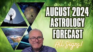 August 2024 Astrology Forecast  All 12 Signs [upl. by Aciria]