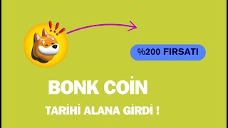 BONK COİN TARİHİ ALANA GİRDİ KISA vade 200 YÜKSELİŞİ KAPIDA [upl. by Desirae]