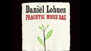 Daniël Lohues  Prachtig mooie dag 2011 [upl. by Dajma]