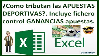 🤙 Tributación APUESTAS DEPORTIVAS Fichero CONTROL GANANCIAS apuestas 🤙 [upl. by Chevalier]