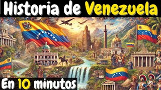 Venezuela  Su historia en 10 minutos [upl. by Auoy]