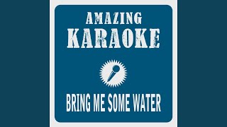 Bring Me Some Water Karaoke Version Originally Performed By Melissa Etheridge [upl. by Eizeerb766]