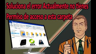 Soluciona el error Actualmente no tienes permiso de acceso a esta carpeta  Arreglado [upl. by Mathilde]