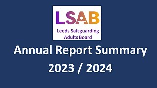 Leeds Safeguarding Adults Boards Annual Report for 202324 [upl. by Yramanna]