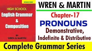 English Grammar by Wren and Martin  Chapter17  Demonstrative Indefinite amp Distributive Pronouns [upl. by Aivyls360]