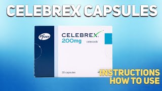 Celebrex celecoxib capsules how to use How and when to take it Who cant take Celecoxib [upl. by Radnaxela]