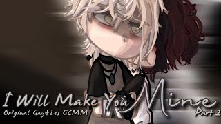 I Will Make You Mine  Original GayLes GCMM  Part 2  567k568k Subscroobler Special [upl. by Estren546]