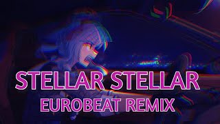 Stellar Stellar  星街すいせい Eurobeat Remix [upl. by Barbee]