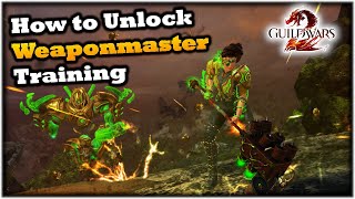 How To Unlock Weaponmaster Training in Guild Wars 2 [upl. by Ayokal]