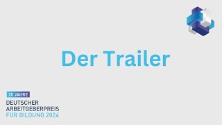 Deutscher Arbeitgeberpreis für Bildung 2024  Der Trailer [upl. by Allebram12]