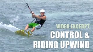 Control amp Riding Upwind  Kiteboarding Technique amp Tips [upl. by Narag]