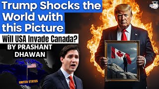 Trump Shocks The World With This Picture  Will USA Invade Canada  By Prashant Dhawan [upl. by Cai]