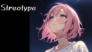 Stereotype（オリジナル） [upl. by Sidwel]