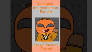 Pumpkin the gentleman fan art [upl. by Adaminah]