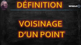 🔴MATHSCLIC DÉFINITION amp EXEMPLE  VOISINAGE DUN POINT [upl. by Cherie]