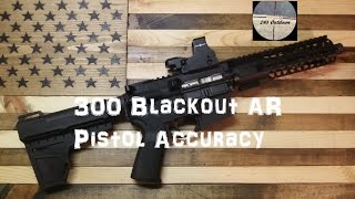 300 Blackout AR Pistol Accuracy [upl. by Aldarcy711]