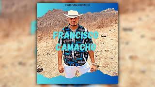 Cristian Ciriaco  Francisco Camacho Audio Oficial [upl. by Mayce]