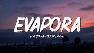 IZA Ciara and Major Lazer  Evapora LyricsLetra [upl. by Enilorac]