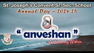 St Josephs Convent Sr Sec School Sagar MP Annual Day quot anveshanquot 202425  A Journey Within [upl. by Alue]