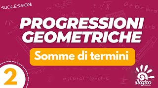 Progressioni geometriche  somma di termini consecutivi  2 [upl. by Nwahsal133]