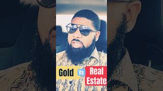 Gold vs Real Estate gold realestate goldinvestment realestateinvesting [upl. by Herrmann]