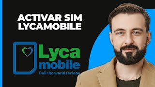 Cómo activar la tarjeta SIM Lycamobile 2024 [upl. by Eniahs]