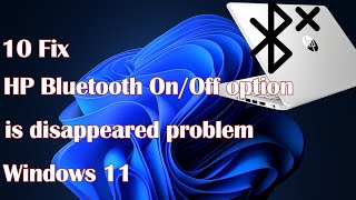 HP Bluetooth OnOff option is disappeared problem in Windows 1011  10 Fix [upl. by Yenruoc]