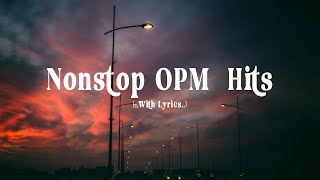 Nonstop OPM Hits  Lyrics  Best Classic OPM Love Songs Of All Time [upl. by Kreiker491]