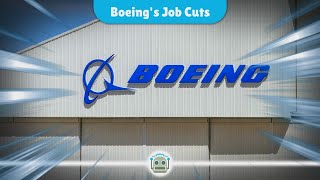 Boeings Major Layoffs 17000 Jobs Cut Amidst Ongoing Strikes and Financial Troubles [upl. by Aeet]