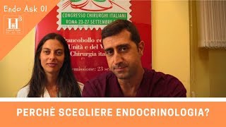 PERCHÈ SCEGLIERE ENDOCRINOLOGIA EndoAsk 01 feat EndoGiulia [upl. by Gnourt]