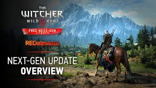 REDstreams  The Witcher 3 Wild Hunt — NextGen Update Overview [upl. by Paine]