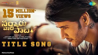 Sarkaru Vaari Paata  Title Song  Mahesh Babu  Keerthy Suresh  Thaman S  Parasuram [upl. by Netsrik]