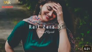 Rait Zara Si Slowed  Reverb  MR MASHUP   Arijit Singh  Dipankar 3o [upl. by Horodko350]