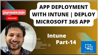 App Deployment with Intune  Deploy Microsoft 365 App  Microsoft Intune training  Part 14 [upl. by Hanavas]