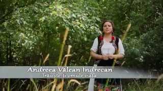 ANDREEA VALEAN INDRECAN  Traiesteti omule viata 2014 HD [upl. by Lemaj]