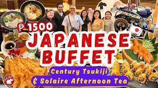 ₱1500 BUFFET AT CENTURY TSUKIJI amp AFTERNOON TEA IN SOLAIRE  TEAM CHEF RV [upl. by Deehahs484]