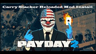 How To Install Payday 2 Carry Stacker Mod 2022 [upl. by Maidie]