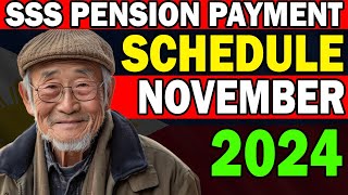 SSS PENSION PAYMENT SCHEDULE FOR NOVEMBER 2024 WHAT RETIREES NEED TO KNOW [upl. by Nollat]