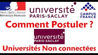 Comment postuler à luniversité Paris Saclay  Universités Non connectées à CAMPUS FRANCE [upl. by Bamberger222]