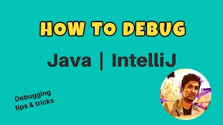 How to debug  Must know debugging tricks Java debugging with IntelliJ IDE [upl. by Nylia]