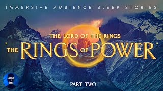 RINGS OF POWER🍃✨🧙‍♂️ Lord of the Rings Audiobook  ASMR Bedtime Story [upl. by Itsyrk]