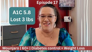 A1C 58 Down 3 pounds this week total 44  Getting Healthy  Mounjaro Journey  Episode 17 [upl. by Ruggiero]