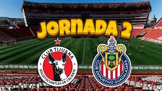 XOLOS DE TIJUANA VS CHIVAS JORNADA 2 LIGA MX [upl. by Kachine]