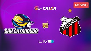 BAX CATANDUVA x ITUANO  AO VIVO l LBF 2024  LIGA DE BASQUETE FEMININO [upl. by Carter]