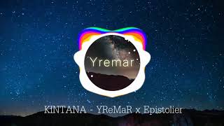 YReMaR x Epistolier Kintana audio officiel [upl. by Gilroy]