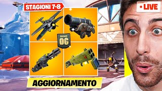 Aggiornamento OGGI STAGIONI 7 e 8 Nuove Armi e Novità in MAPPA Stagione OG Fortnite ITA Live [upl. by Akinej509]